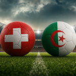 Thụy Sĩ vs Algeria 10:00 03/07: Soi kèo chuẩn xác từ chuyên gia Thụy Sĩ vs Algeria 10:00 03/07: Soi kèo chuẩn xác từ chuyên gia